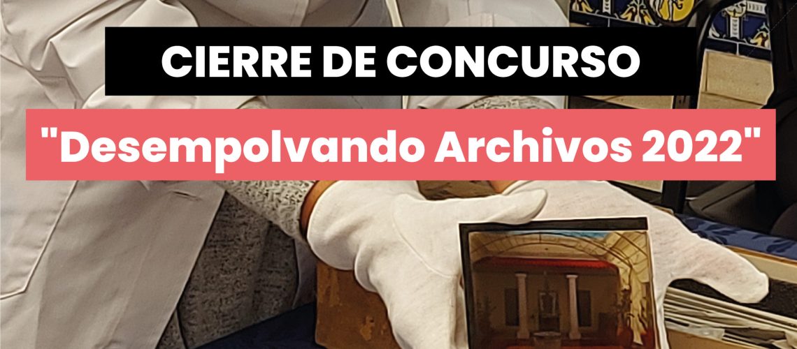 CIERRE CONCURSO DESEMPOLVANDO ARCHIVOS